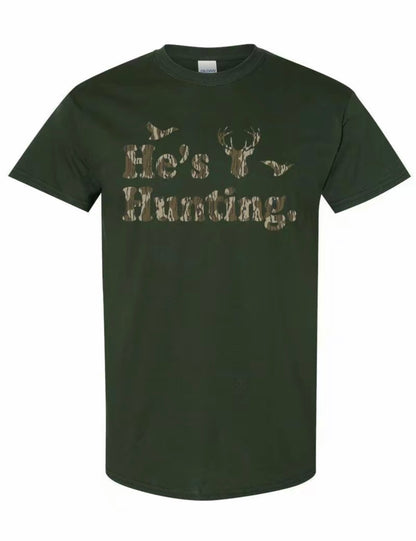 He's Hunting T-Shirt/Sweatshirt/Hoodie