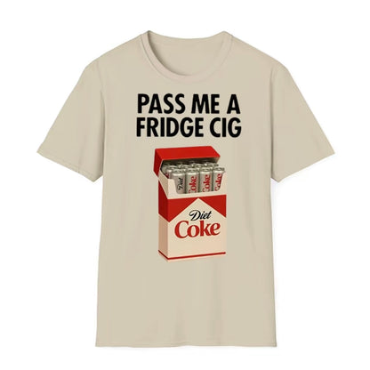Just A Fridge Cigarette Coke T-Shirt/Sweatshirt/Hoodie