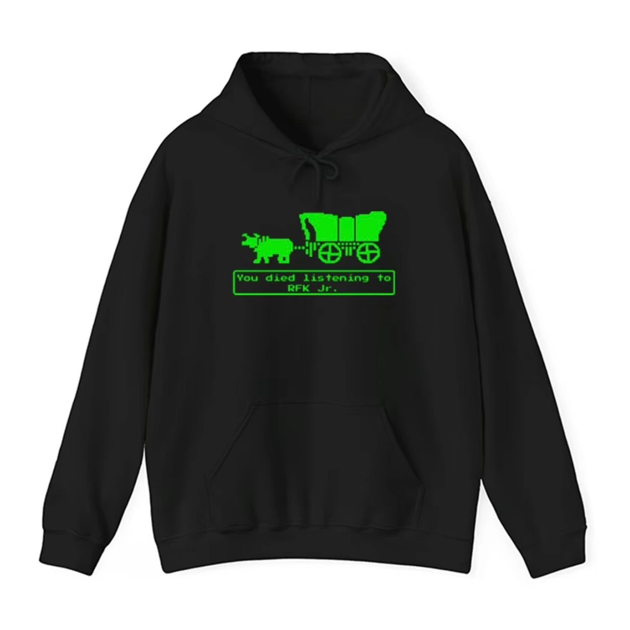 You Died Listening To RFK Jr. T-Shirt/Sweatshirt/Hoodie