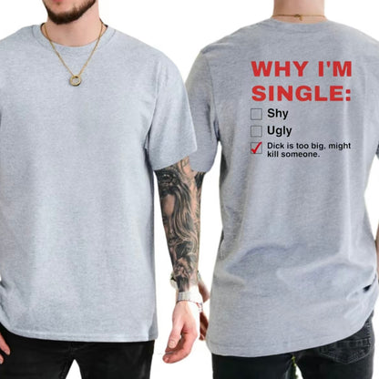 Why I'm Single Funny T-Shirt/Sweatshirt/Hoodie