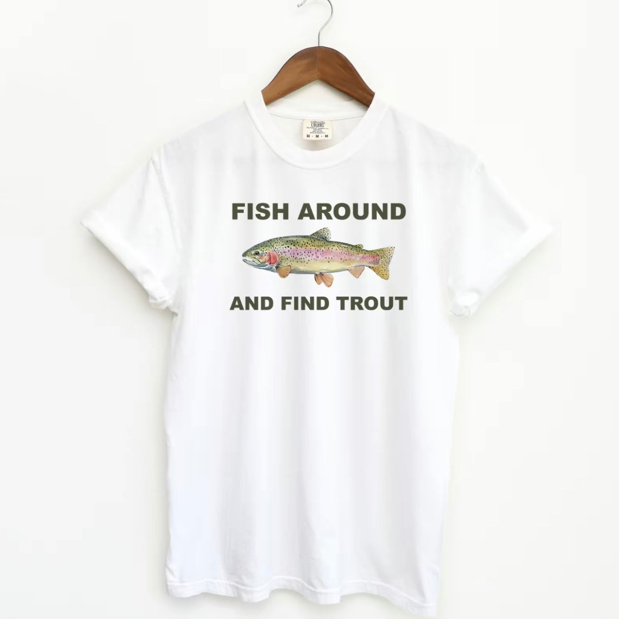Fish Around And Find Trout T-Shirt/Sweatshirt/Hoodie