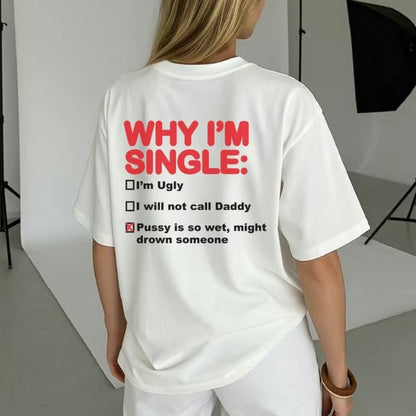 Why I'm Single Funny T-Shirt/Sweatshirt/Hoodie
