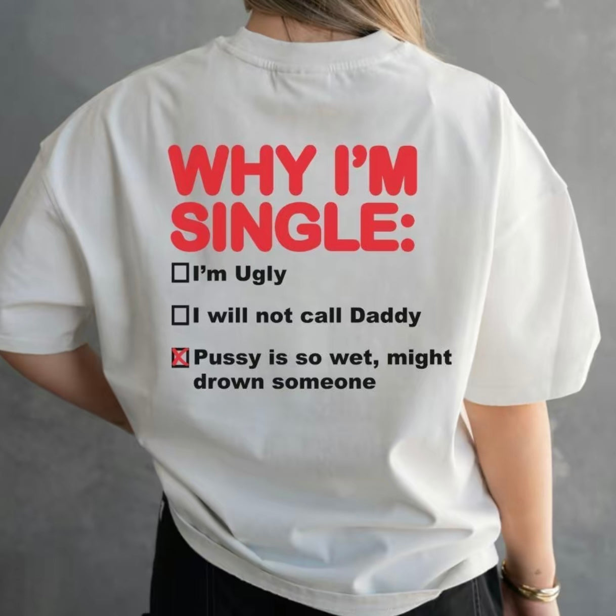 Why I'm Single Funny T-Shirt/Sweatshirt/Hoodie