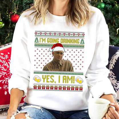 I'm Going Drinking T-Shirt/Sweatshirt/Hoodie