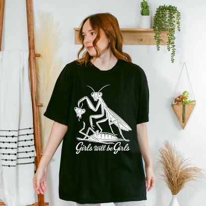Girls Will Be Girls T-Shirt/Sweatshirt/Hoodie