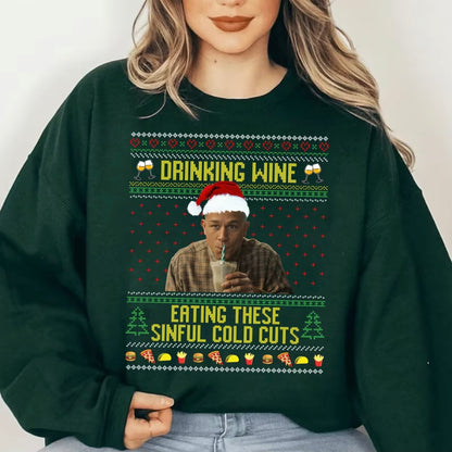 Drinking Wine Eating These Sinful Cold Cuts T-Shirt/Sweatshirt/Hoodie
