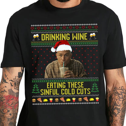 Drinking Wine Eating These Sinful Cold Cuts T-Shirt/Sweatshirt/Hoodie