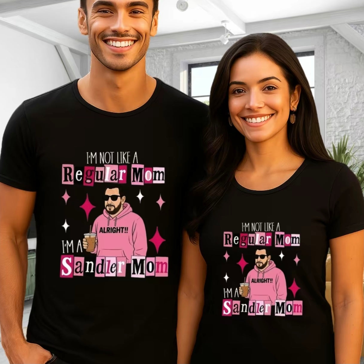 I'm Not a Regular Mom I'm a Sandler Mom T-Shirt/Sweatshirt/Hoodie