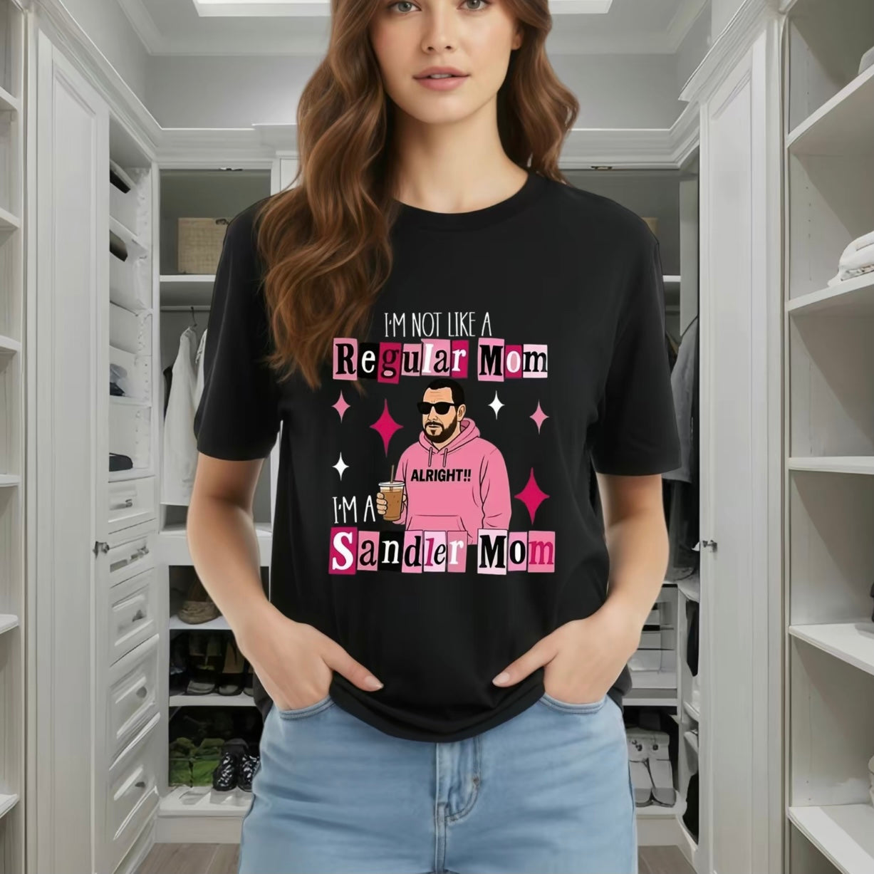 I'm Not a Regular Mom I'm a Sandler Mom T-Shirt/Sweatshirt/Hoodie