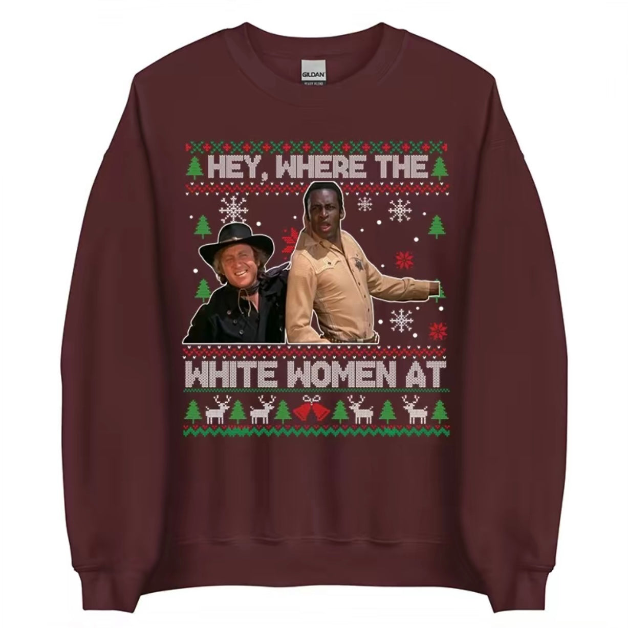 Hey Where The White Women At Christmas T-Shirt/Sweatshirt/Hoodie