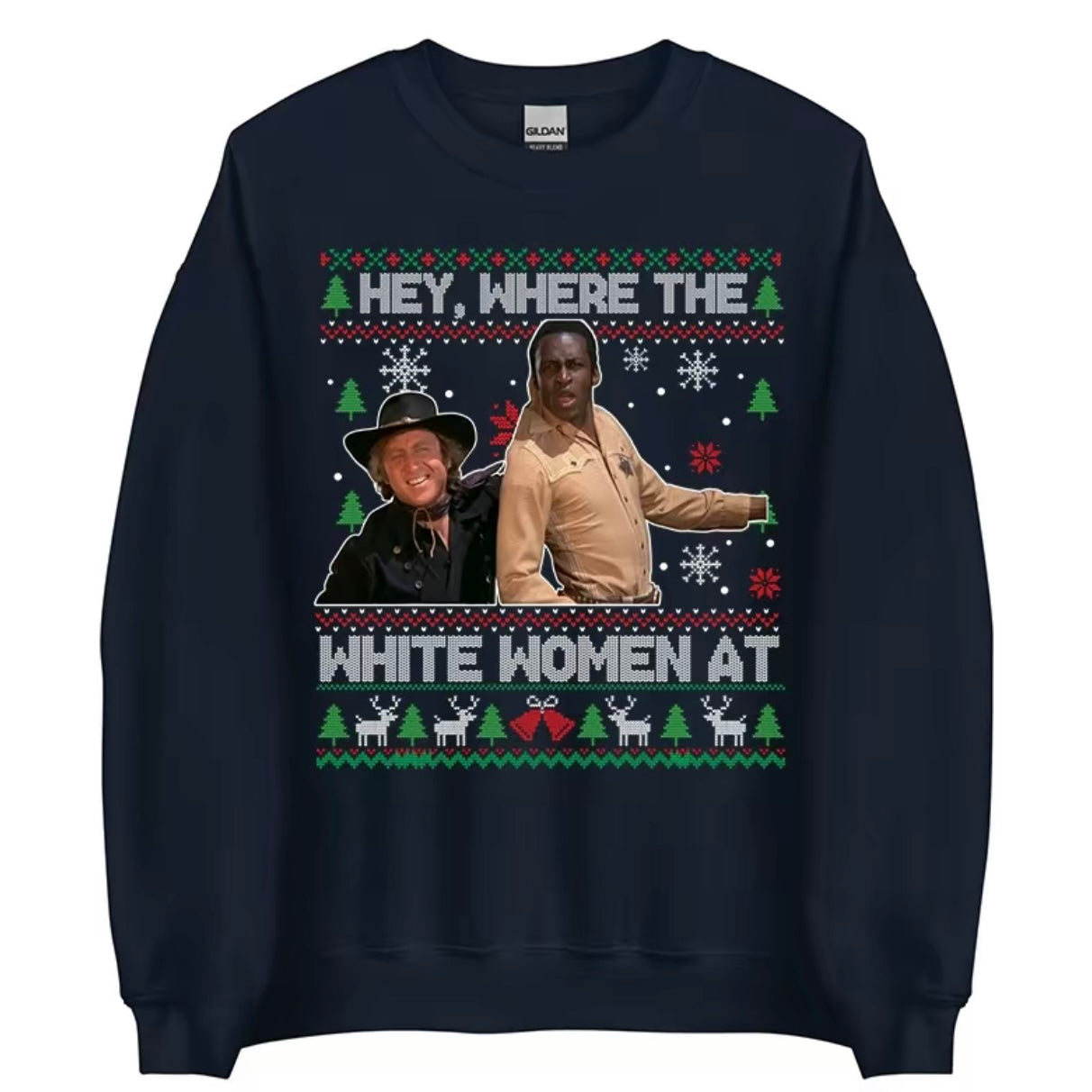Hey Where The White Women At Christmas T-Shirt/Sweatshirt/Hoodie