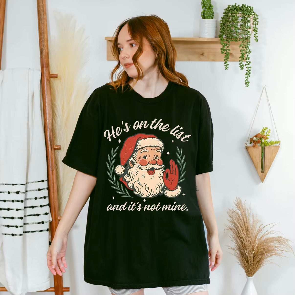 He's On The List Holiday T-Shirt/Sweatshirt/Hoodie
