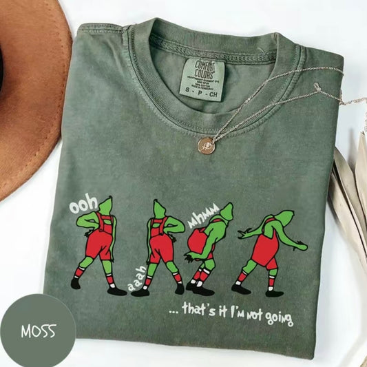 That's it I'm Not Going Grinch T-Shirt/Sweatshirt/Hoodie