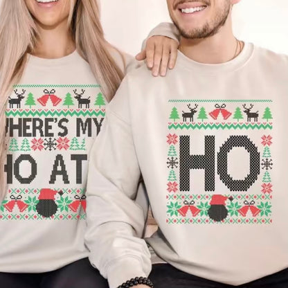 Where's My Ho At & Ho Funny Couples Christmas T-Shirt/Sweatshirt/Hoodie