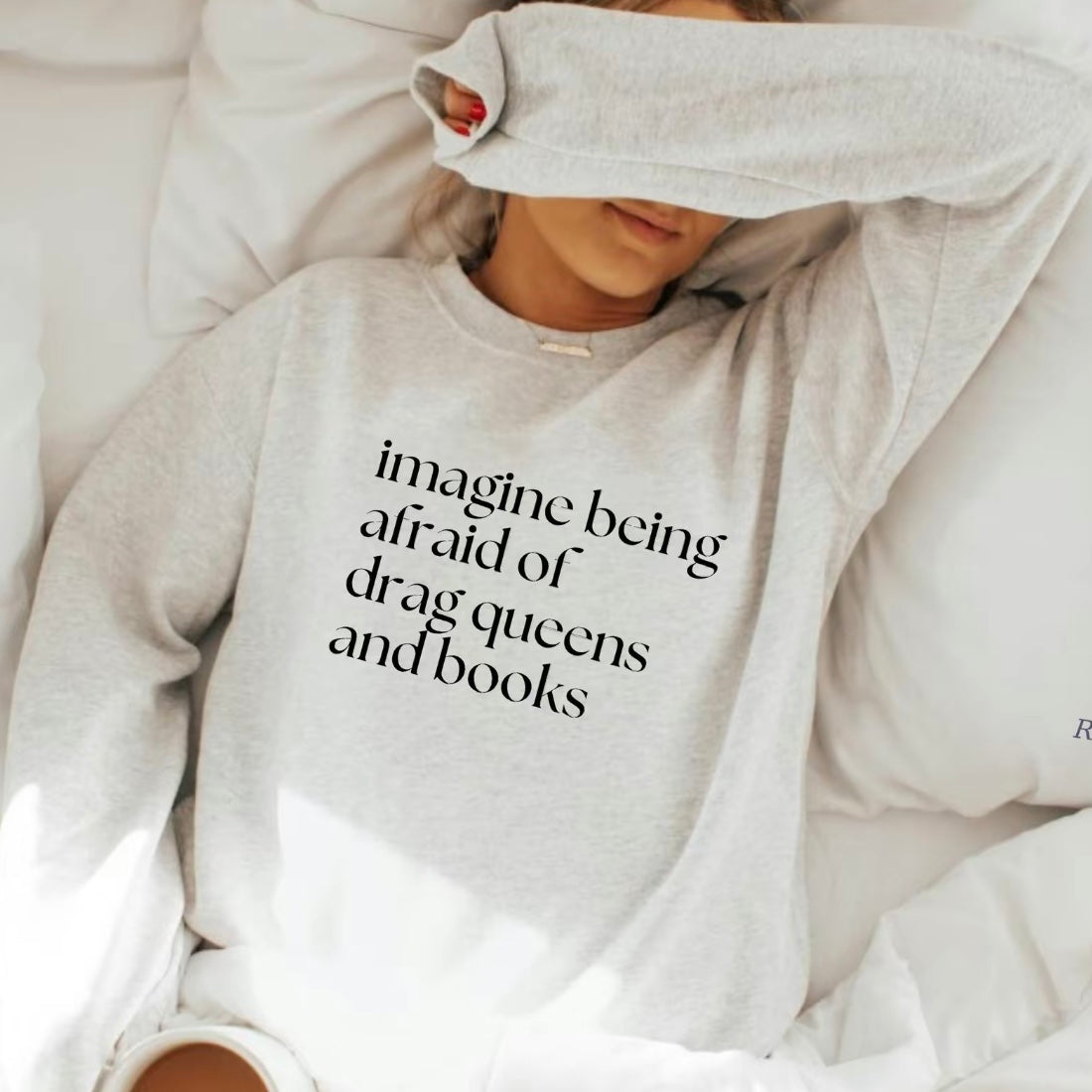 Imagine Being Afraid of Drag Queens and Books T-Shirt/Sweatshirt/Hoodie