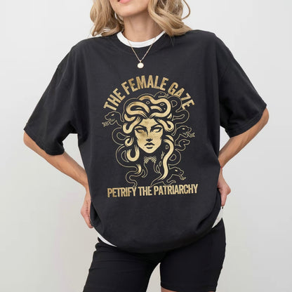 Vintage The Female Gaze Petrify The Patriarchy T-Shirt/Sweatshirt/Hoodie
