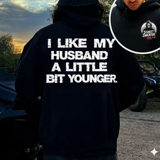 I Like My Husband A Little Bit Younger T-Shirt/Sweatshirt/Hoodie