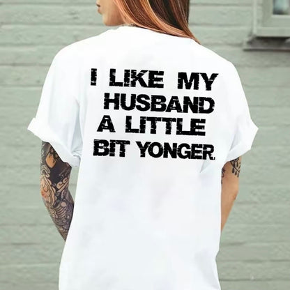 I Like My Husband A Little Bit Younger T-Shirt/Sweatshirt/Hoodie