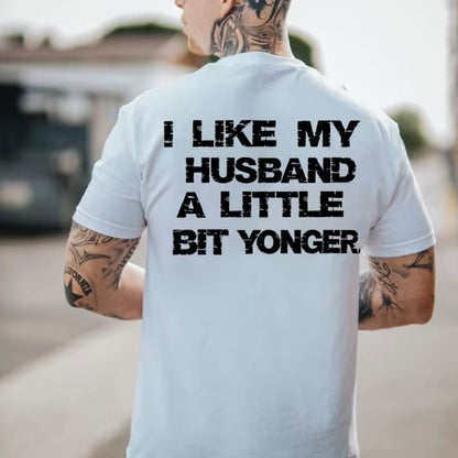 I Like My Husband A Little Bit Younger T-Shirt/Sweatshirt/Hoodie