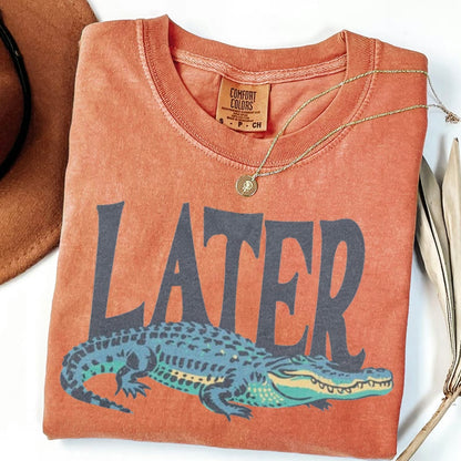 Comfort Colors Later Gator T-Shirt/Sweatshirt/Hoodie