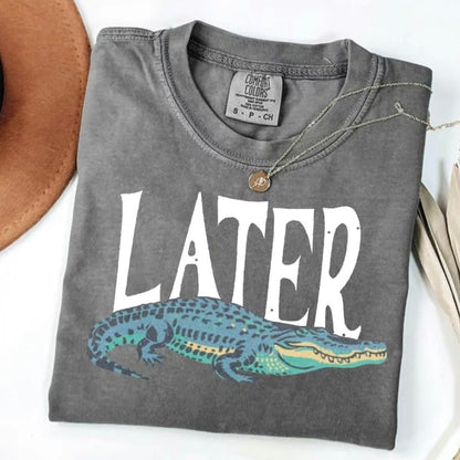 Comfort Colors Later Gator T-Shirt/Sweatshirt/Hoodie