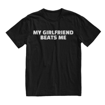 My Wife/Girlfriend Beats Me Off T-Shirt/Sweatshirt/Hoodie