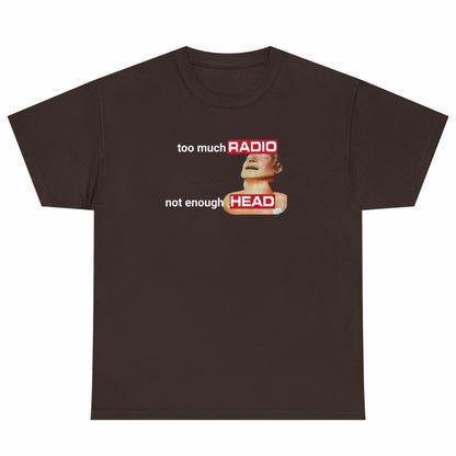 Too Much Radio T-Shirt/Sweatshirt/Hoodie