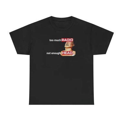 Too Much Radio T-Shirt/Sweatshirt/Hoodie