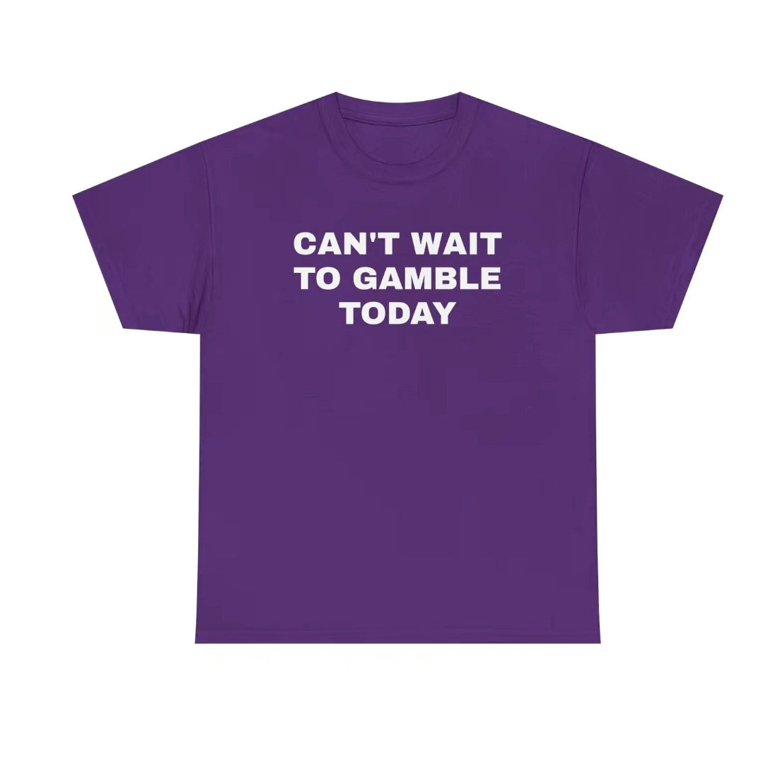 Can't Wait To Gamble Today T-Shirt/Sweatshirt/Hoodie