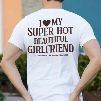 I Love My Girlfriend Funny T-Shirt/Sweatshirt/Hoodie