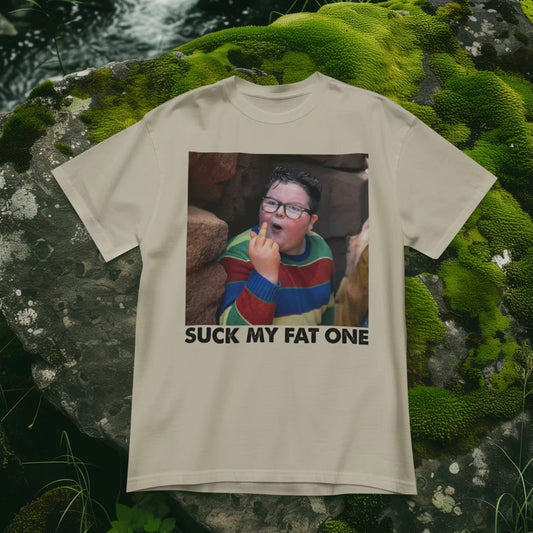 Suck My Fat One T-Shirt/Sweatshirt/Hoodie