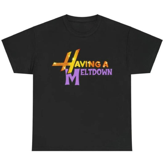 Having A Meltdown T-Shirt/Sweatshirt/Hoodie