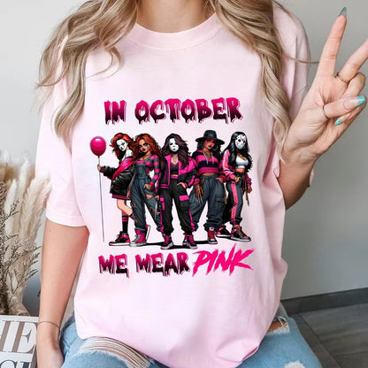 In October we wear pink T-Shirt/Sweatshirt/Hoodie