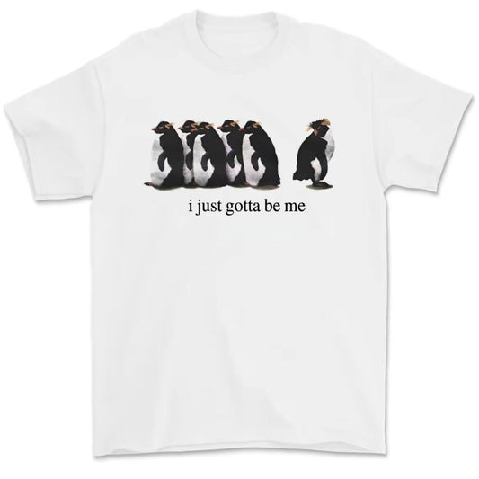 I Just Gotta Be Me National Geographic Penguin T-Shirt/Sweatshirt/Hoodie