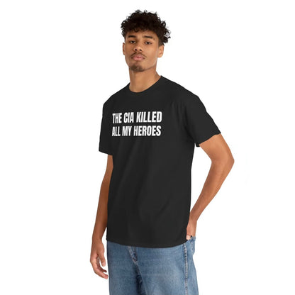 The CIA Heroes Unisex Funny T-Shirt/Sweatshirt/Hoodie