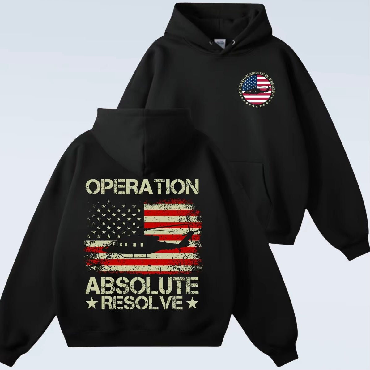 Operation Absolute Resolve American Bravery USA Air Force T-Shirt/Sweatshirt/Hoodie