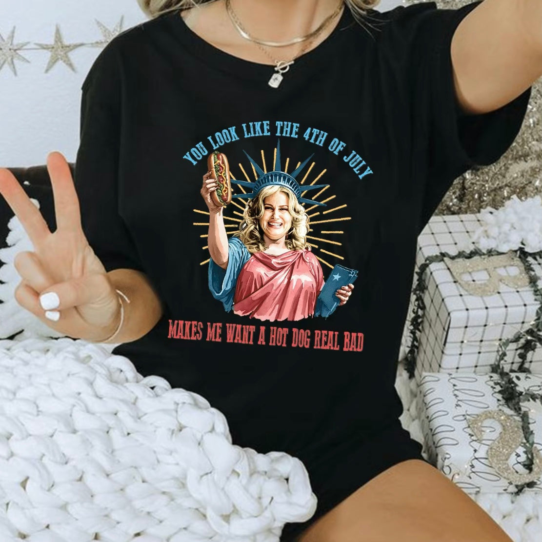 You Look Like The 4th of July Makes Me Want A Hot Dog Real Bad T-Shirt/Sweatshirt/Hoodie
