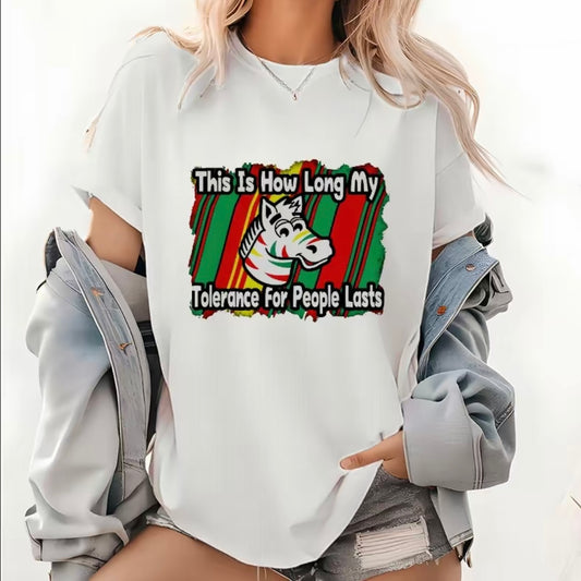 This is How Long My Tolerance For People Last T-Shirt/Sweatshirt/Hoodie