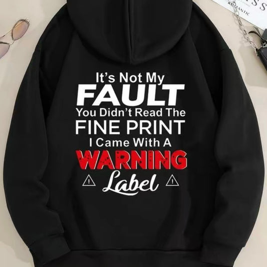 It's Not My Fault T-Shirt/Sweatshirt/Hoodie
