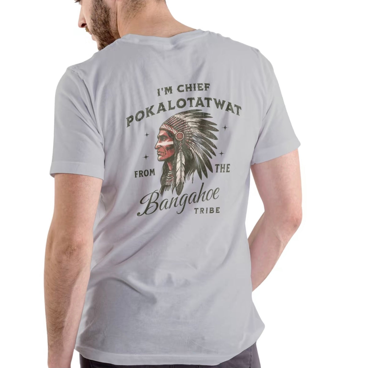 I'M CHIEF POKALOTATWAT FROM THE BANGAHOE Funny T-Shirt/Sweatshirt/Hoodie