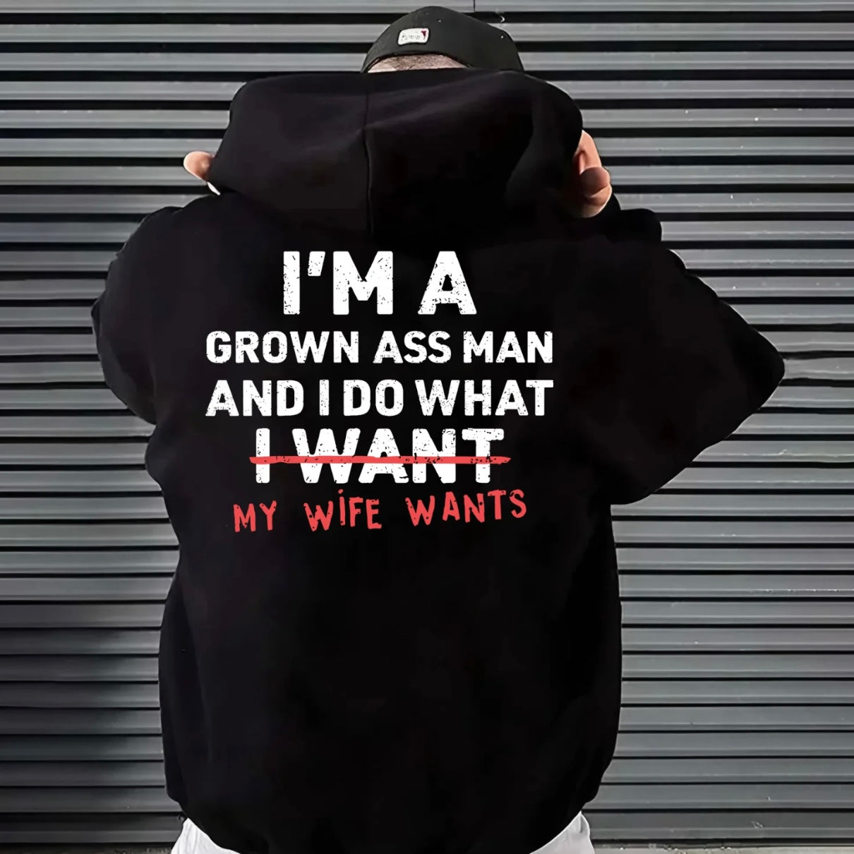 I'm A Grown Man I Do What My Wife/Daughter/Son Wants T-Shirt/Sweatshirt/Hoodie