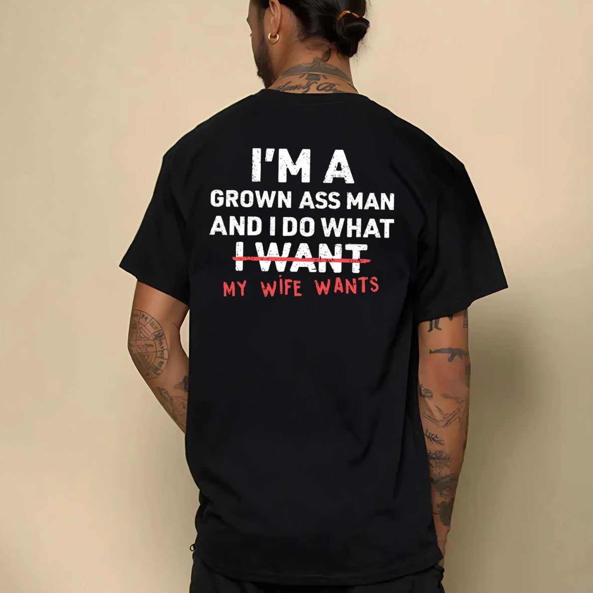 I'm A Grown Man I Do What My Wife/Daughter/Son Wants T-Shirt/Sweatshirt/Hoodie