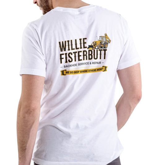 WILLIE FISTERBUTT BACKHOE SERVICE AND REPAIR T-Shirt/Sweatshirt/Hoodie