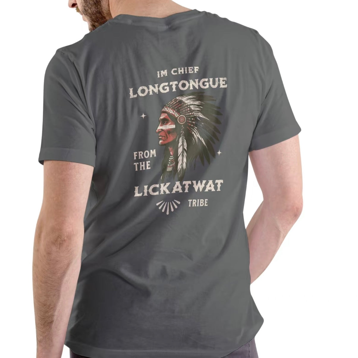 I'M CHIEF LONGTONGUE FROM THE LICKATWAT TRIBE Funny T-Shirt/Sweatshirt/Hoodie