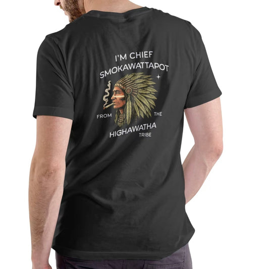I'M CHIEF SMOKAWATTAPOT FROM THE HIGHAWATA TRIBE FUNNY T-Shirt/Sweatshirt/Hoodie