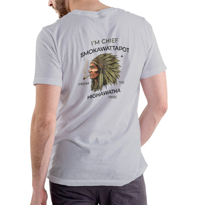 I'M CHIEF SMOKAWATTAPOT FROM THE HIGHAWATA TRIBE FUNNY T-Shirt/Sweatshirt/Hoodie