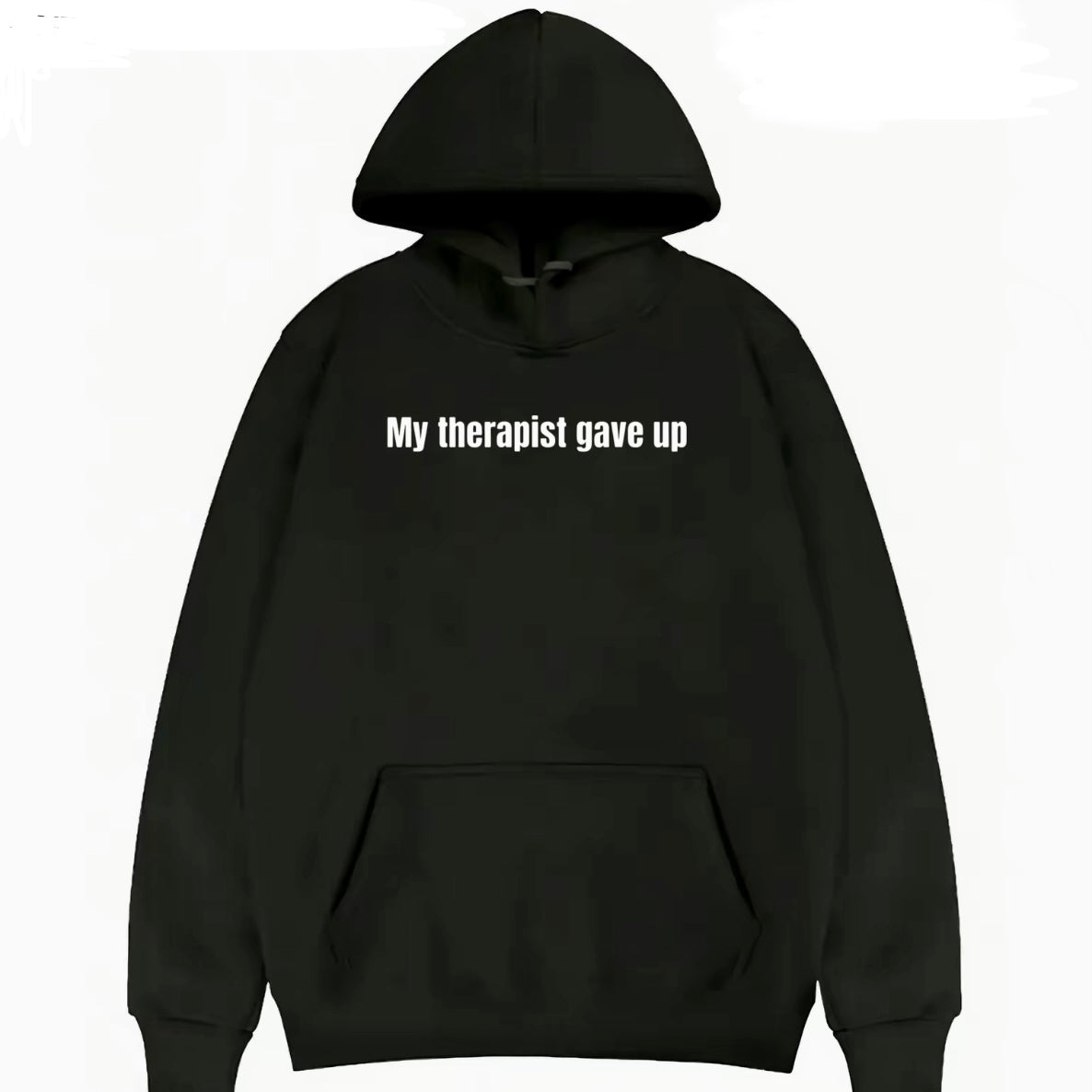 My Therapist Gave Up Funny T-Shirt/Sweatshirt/Hoodie