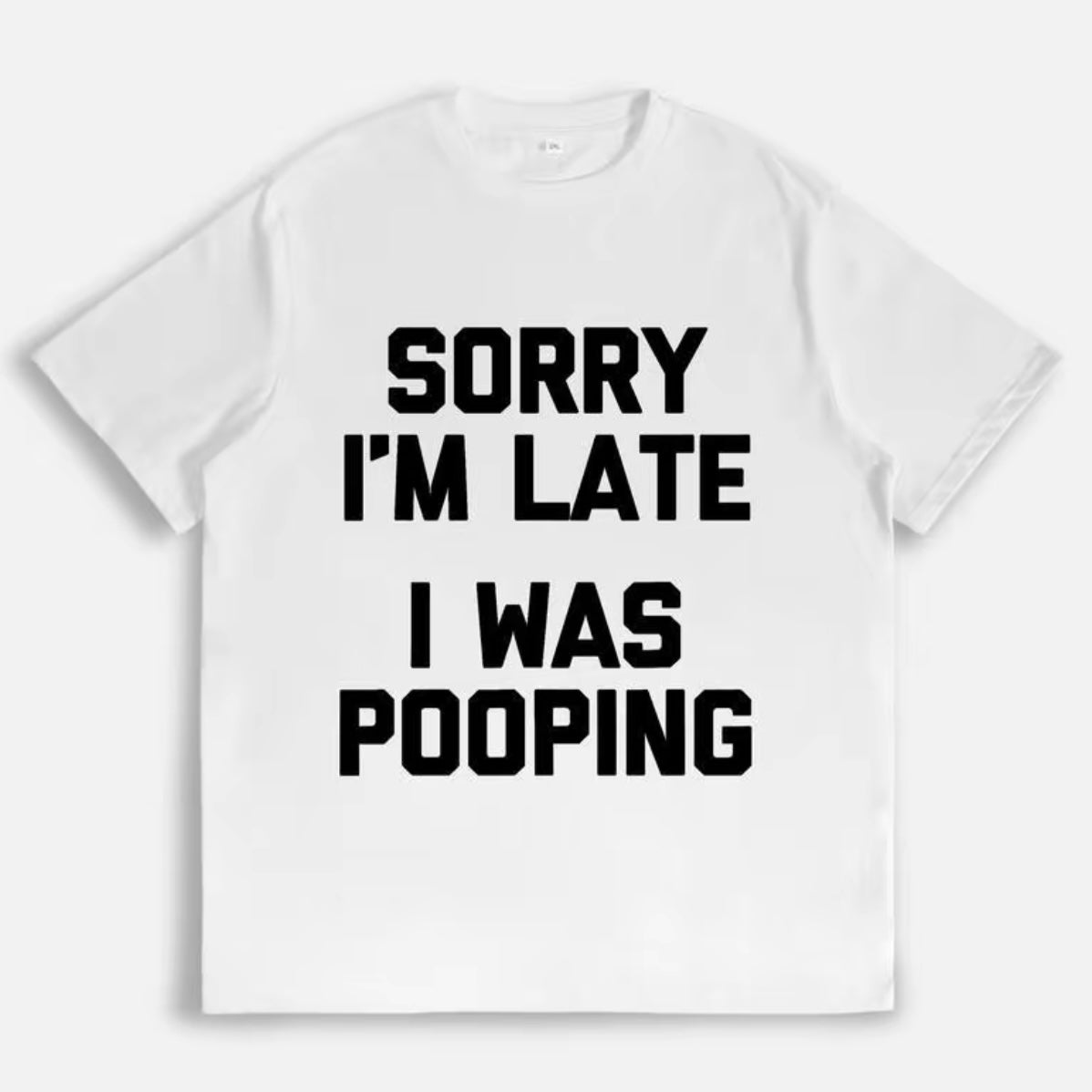 Sorry I'm Late, I Was Pooping Funny T-Shirt/Sweatshirt/Hoodie