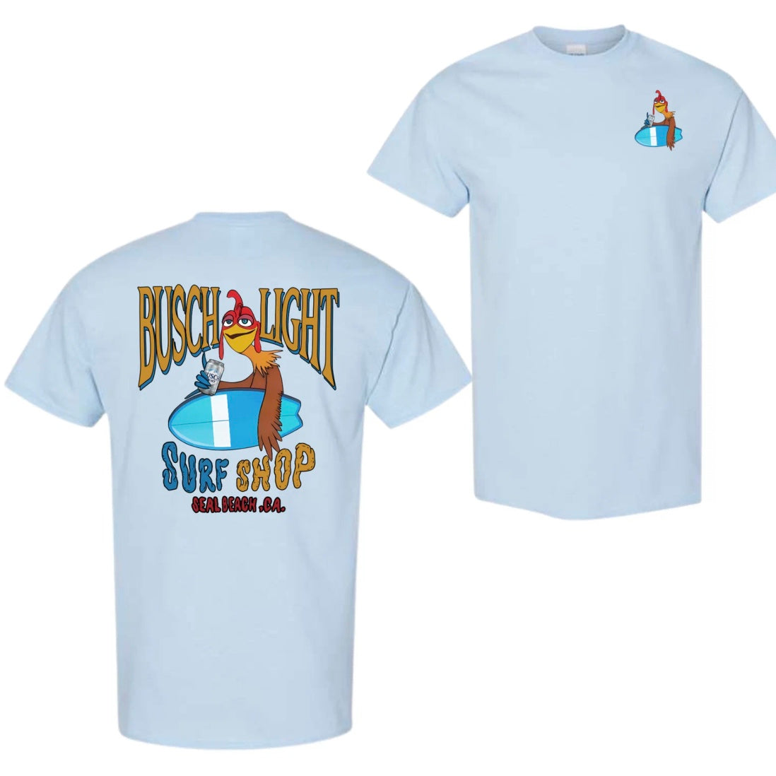 Busch Light Chicken Joe Surfs Up T-Shirt/Sweatshirt/Hoodies