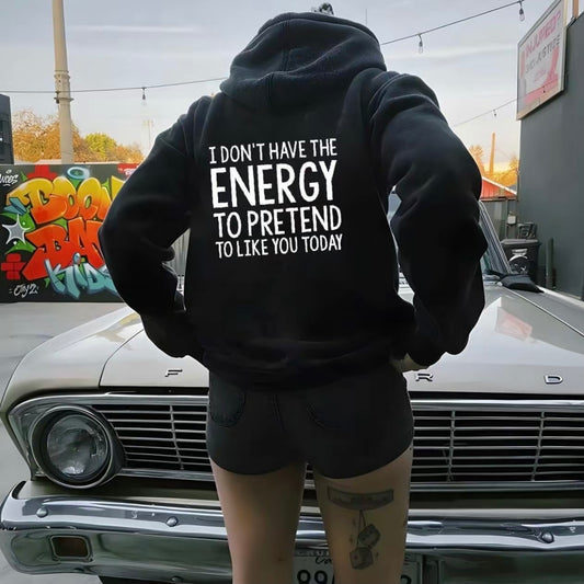 I Don't Have Energy To Pretend T-Shirt/Sweatshirt/Hoodie